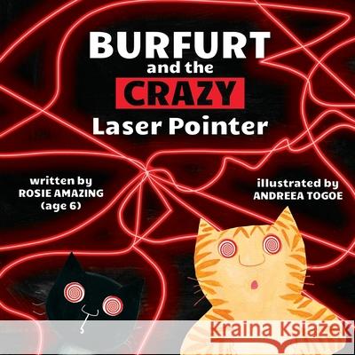 Burfurt and the Crazy Laser Pointer Andreea Togoe Rosie Amazing 9781990292194 Annelid Press - książka