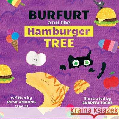 Burfurt and the Hamburger Tree Rosie Amazing, Andreea Togoe 9781990292019 Annelid Press - książka