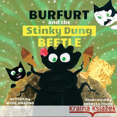 Burfurt and the Stinky Dung Beetle Rosie Amazing, Andreea Togoe 9781990292026 Annelid Press - książka