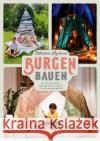 Burgen bauen Aydemir, Catharina 9783747402931 mvg Verlag