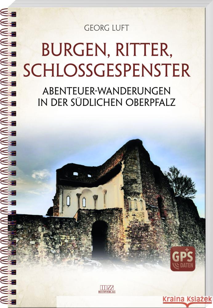 Burgen, Ritter, Schlossgespenster Luft, Georg 9783866463967 MZ Buchverlag - książka
