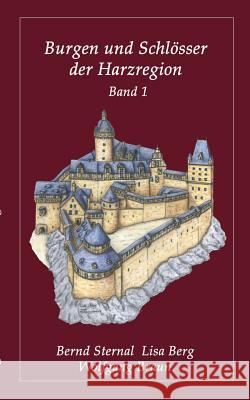 Burgen und Schlösser der Harzregion: Band 1 Sternal, Bernd 9783842339477 Books on Demand - książka
