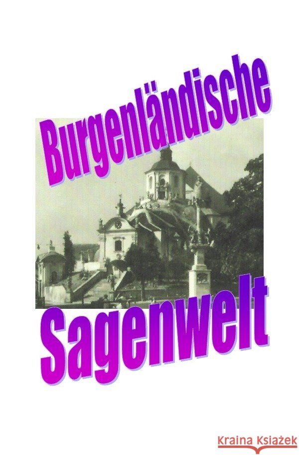 Burgenländische Sagenwelt Moser, Friedrich 9783757518479 epubli - książka