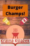 Burger Champs! Hideout Books 9798794861419 Independently Published