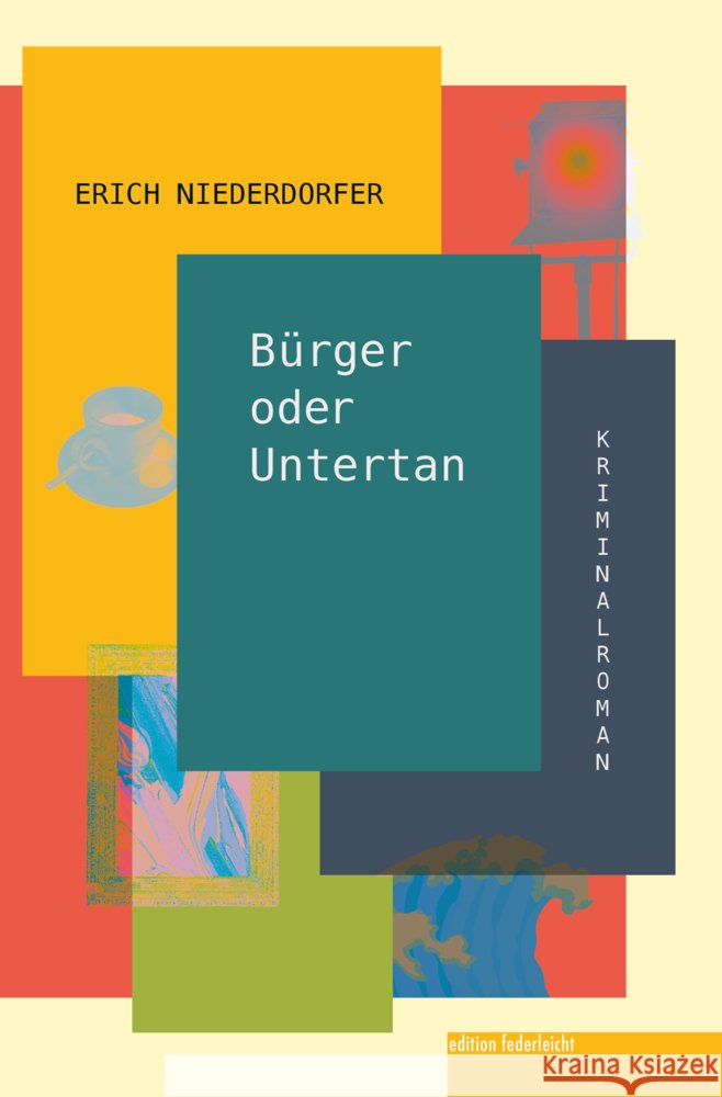 Bürger oder Untertan Niederdorfer, Erich 9783689350192 edition federleicht - książka