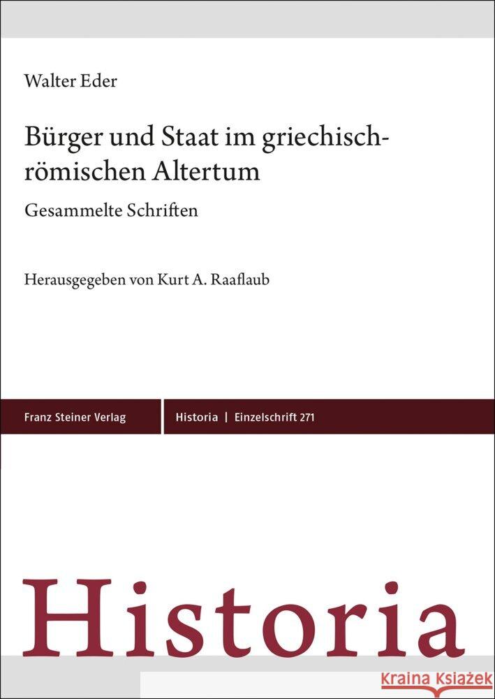 Burger Und Staat Im Griechisch-Romischen Altertum: Gesammelte Schriften Walter Eder Kurt A. Raaflaub 9783515133739 Franz Steiner Verlag Wiesbaden GmbH - książka