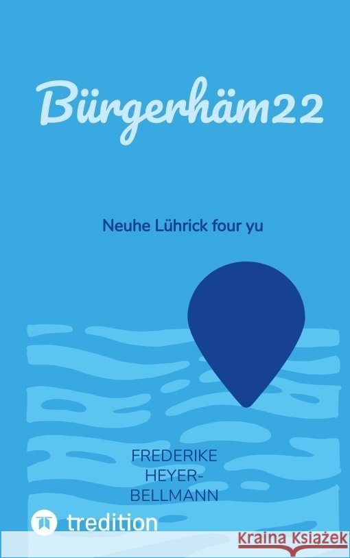 Bürgerhäm22 Heyer-Bellmann, Frederike 9783347729933 tredition - książka