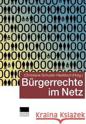 Bürgerrechte Im Netz Schulzki-Haddouti, Christiane 9783810038722 Vs Verlag Fur Sozialwissenschaften - książka