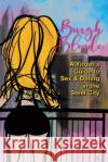 Burgh Blonde: A Yinzer's Guide to Sex and Dating in the Steel City April Marie 9781662452604 Page Publishing, Inc.