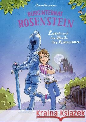 Burginternat Rosenstein: Lena und die Bande der Ritterinnen Anette Huesmann 9783757808174 Bod - Books on Demand - książka