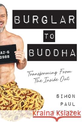 Burglar to Buddha Simon Paul Sutton 9781912257270 Labradorite Press - książka