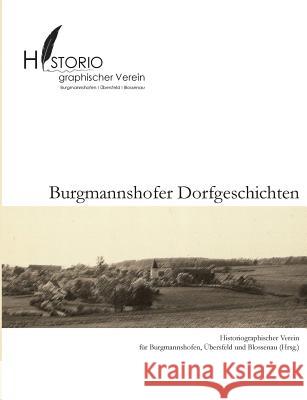 Burgmannshofer Dorfgeschichten Tobias Weigl 9783744815840 Books on Demand - książka