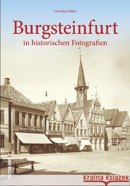 Burgsteinfurt in historischen Fotografien Balzer, Cornelia 9783954007011 Sutton - książka