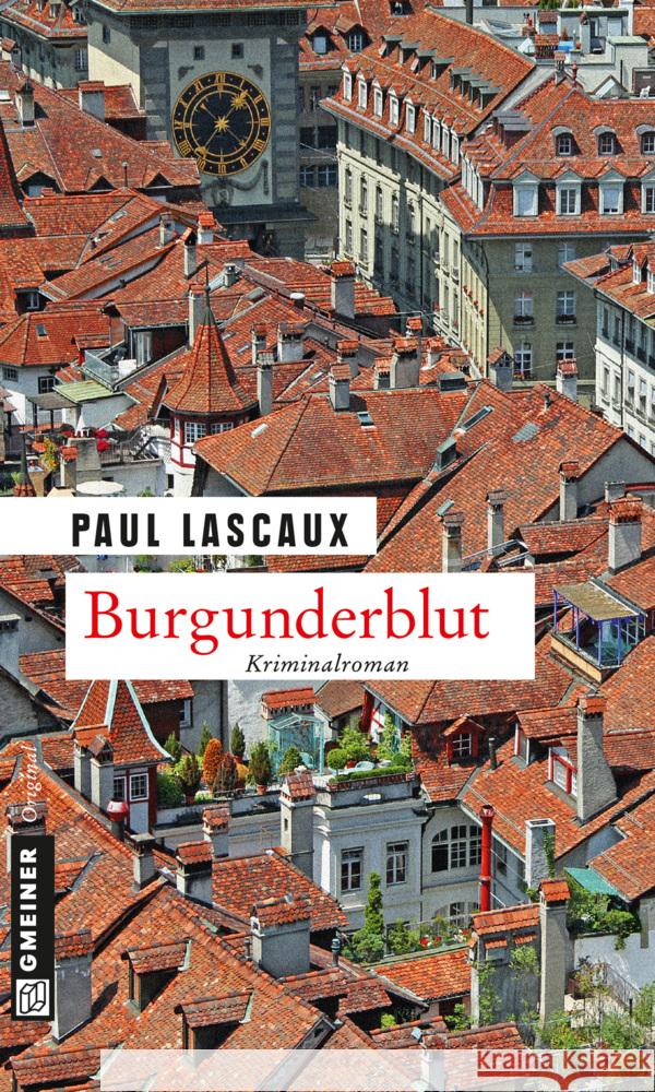 Burgunderblut : Ein Fall für Müller & Himmel Lascaux, Paul 9783839216026 Gmeiner - książka