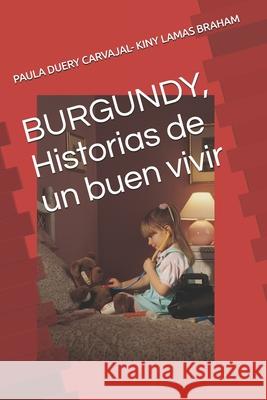 BURGUNDY, Historias de un buen vivir Duery Carvajal, Paula 9781731446190 Independently Published - książka