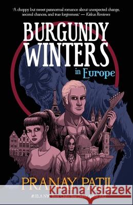 Burgundy Winters: in Europe Pranay Patil Pete Heyes Nicola Peake 9781912948437 Crystal Peake Publisher Ltd - książka