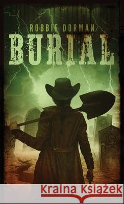 Burial Robbie Dorman 9781733638890 Robert Dorman - książka