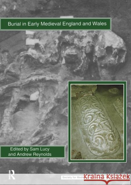 Burial in Early Medieval England and Wales Sam Lucy Andrew Reynolds 9781902653655 Society for Medieval Archaeology - książka