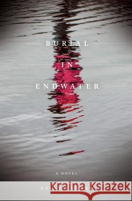 Burial in Endwater Kelly J. Landry 9781517499488 Createspace Independent Publishing Platform - książka