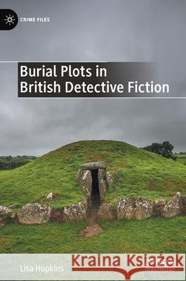 Burial Plots in British Detective Fiction Lisa Hopkins 9783030657598 Palgrave MacMillan - książka