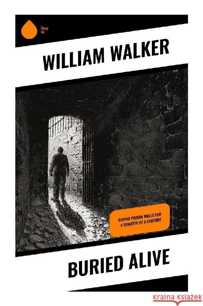 Buried Alive Walker, William 9788028376154 Sharp Ink - książka