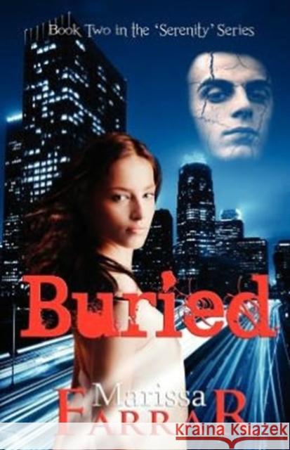 Buried (Book Two in the Serenity Series) Marissa Farrar 9780957152427 Warwick House Press - książka