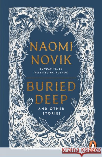 Buried Deep and Other Stories Naomi Novik 9781804947067 Cornerstone - książka