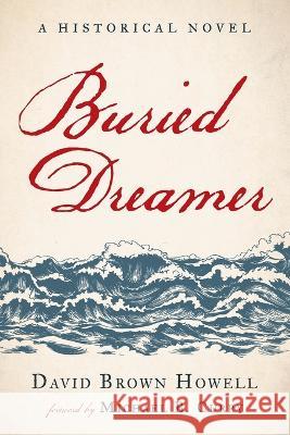 Buried Dreamer David Brown Howell Michael B. Curry 9781666770452 Resource Publications (CA) - książka