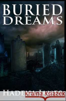 Buried Dreams Hadena James 9798495252578 Independently Published - książka