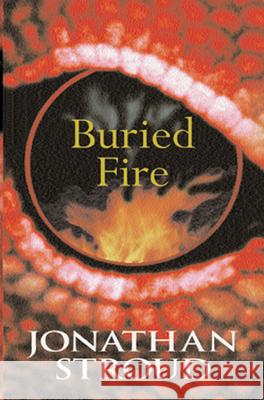 Buried Fire Jonathan Stroud 9780552573207 The Book Service Orphans - książka