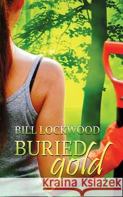 Buried Gold Bill Lockwood 9781509208081 Wild Rose Press - książka