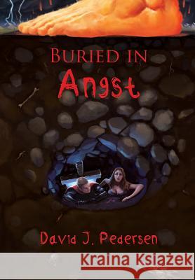 Buried in Angst David J. Pedersen Danielle Fine Angie D. Pedersen 9780578424248 Odysia Press - książka