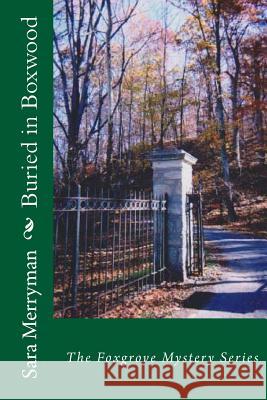 Buried in Boxwood Sara Merryman 9781976116636 Createspace Independent Publishing Platform - książka