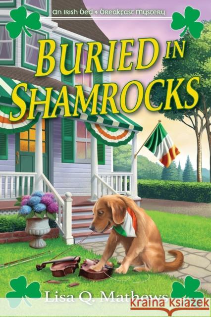 Buried in Shamrocks: An Irish Bed & Breakfast Mystery Lisa Q. Mathews 9798892421072 Crooked Lane Books - książka