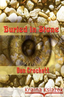 Buried in Stone Don Crockett 9780759674189 Authorhouse - książka