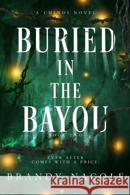 Buried in the Bayou Brandy Nacole 9781973774198 Createspace Independent Publishing Platform - książka