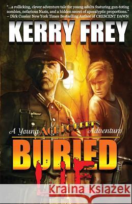 Buried Lie: : A Young Ace Roberts Adventure Kerry Frey 9781530786909 Createspace Independent Publishing Platform - książka