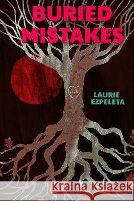 Buried Mistakes: A Cry For Justice From Beyond The Grave Budeanu, Anca Delia 9781499611540 Createspace - książka