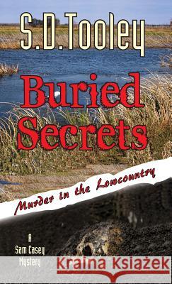 Buried Secrets S D Tooley 9780984635733 Full Moon Publishing - książka