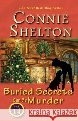 Buried Secrets Can Be Murder: Charlie Parker Mysteries, Book 14 Connie Shelton 9781945422140 Secret Staircase Books - książka