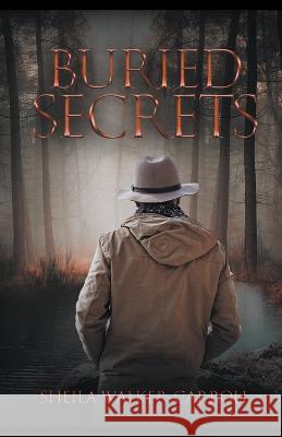 Buried Secrets I Sheila Carroll   9798215801277 Sasha Lee Publishing - książka