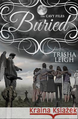 Buried: The Cavy Files, #3 Trisha Leigh 9781523335145 Createspace Independent Publishing Platform - książka