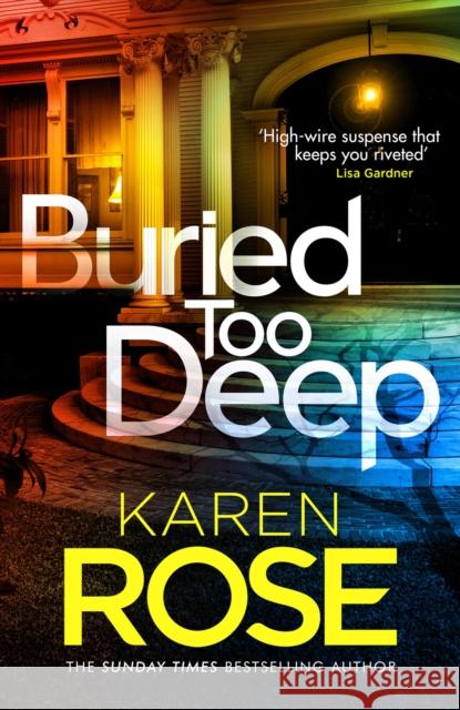 Buried Too Deep: dark secrets come to light in this gripping new thriller Karen Rose 9781035403196 Headline Publishing Group - książka