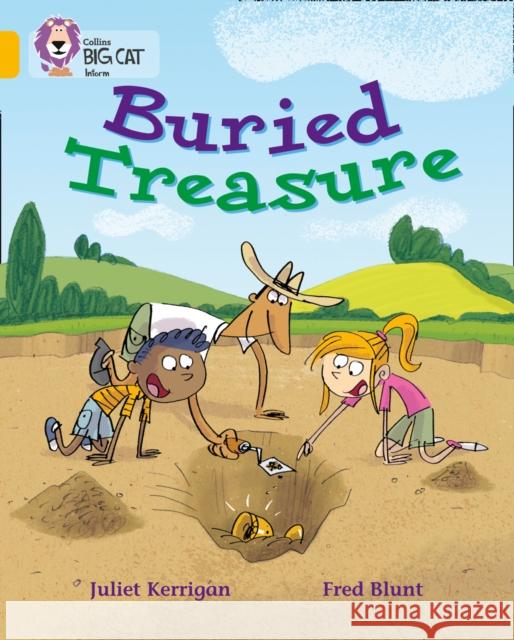 Buried Treasure: Band 09/Gold Kerrigan, Juliet|||Blunt, Fred 9780007336173 Collins Big Cat - książka