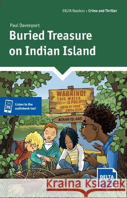 Buried Treasure on Indian Island: Reader with audio and digital extras Paul Davenport 9783125011441 Delta Publishing by Klett - książka