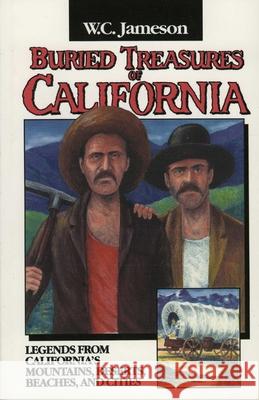 Buried Treasures of California W. C. Jameson 9780874834062 August House Publishers - książka