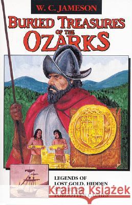 Buried Treasures of the Ozarks W. C. Jameson 9780874831061 August House Publishers - książka