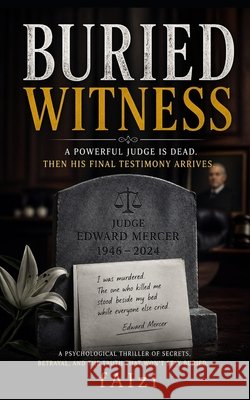 Buried Witness: A Powerful Judge Is Dead. Then His Final Testimony Arrives. Faizi, Faizi 9798258931986 Independently Published - książka