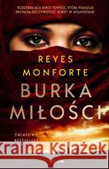 Burka miłości Reyes Monforte, Teresa Tomczyńska 9788327719867 WAM - książka