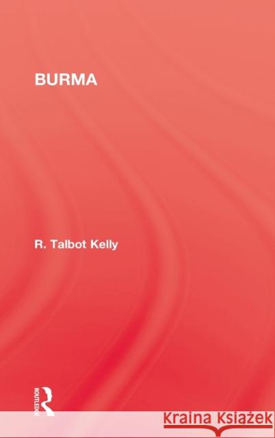 Burma R. Talbot Kelly 9780710309716 Kegan Paul International - książka